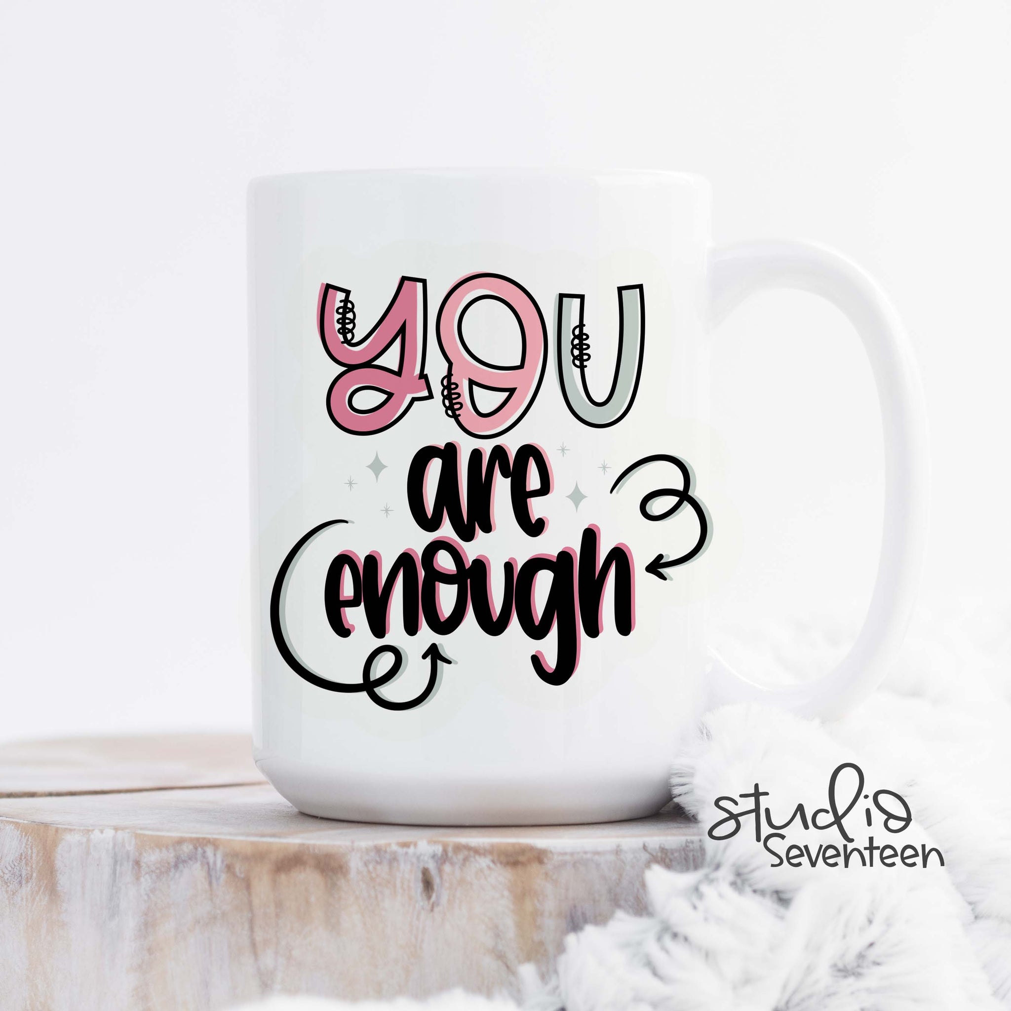 You Are Enough Coffee Mug