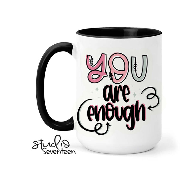 You Are Enough Coffee Mug