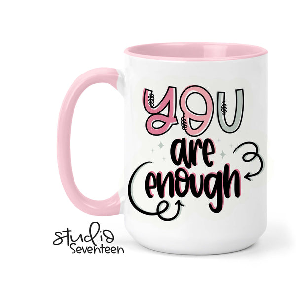 You Are Enough Coffee Mug