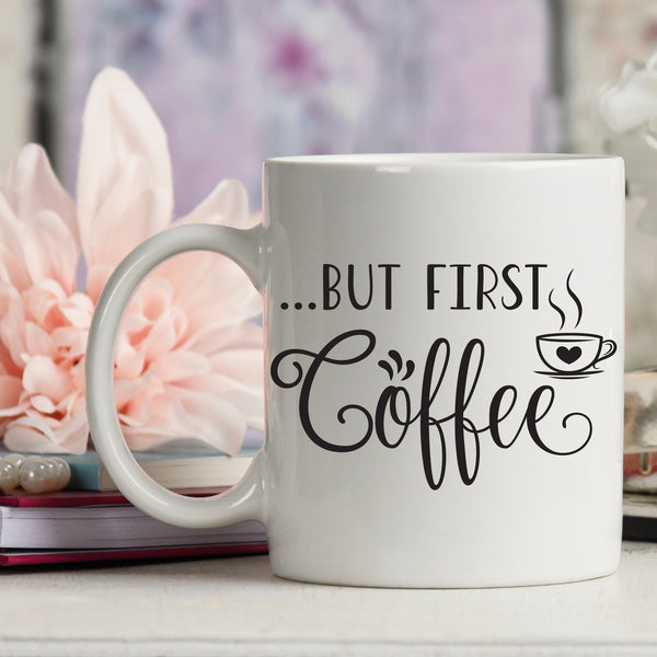 But First Coffee Mug