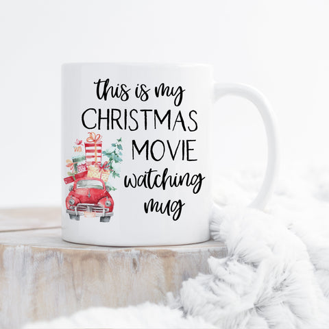 This is my Christmas Movie Watching mug