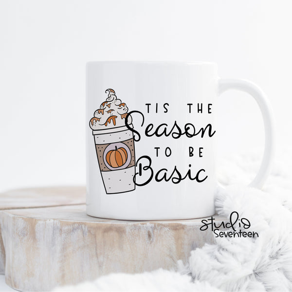 Tis The Season To Be Basic Mug