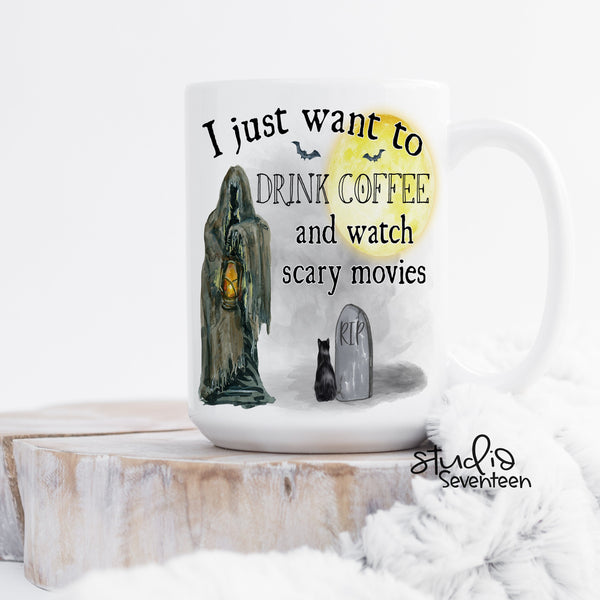 I Just Want To Drink Coffee and Watch Scary Movies