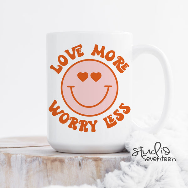 Love More Worry Less Coffee Mug