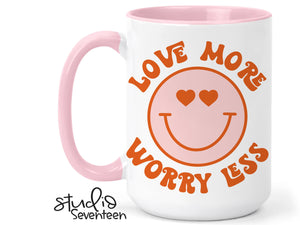 Love More Worry Less Coffee Mug