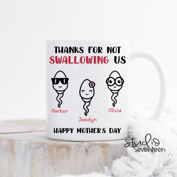 Funny Mother's Day Coffee Mug Personalized With Kids Names and Sperm Characters, Thanks For Not Swallowing Us Mug, Custom Gift For Mom